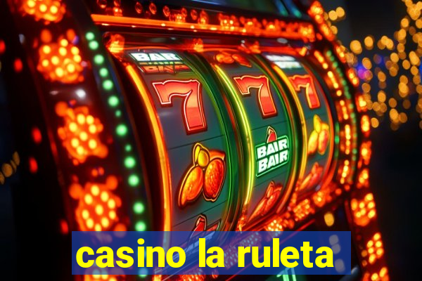 casino la ruleta