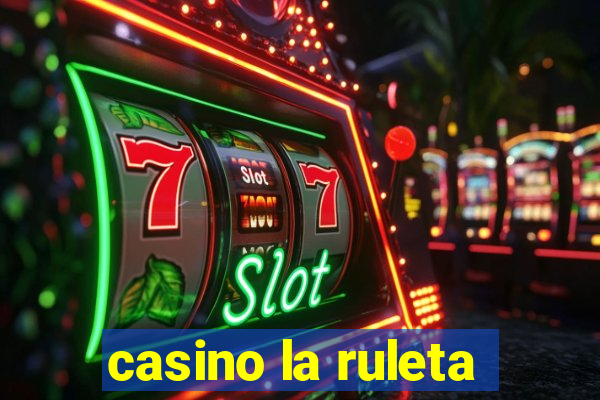 casino la ruleta