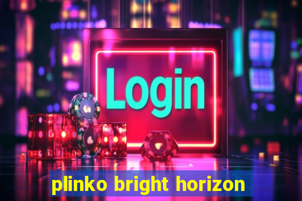 plinko bright horizon