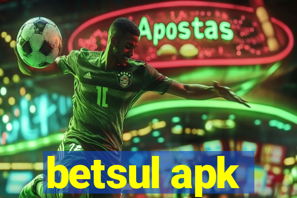 betsul apk