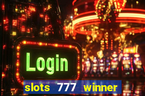 slots 777 winner como sacar