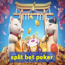 split bet poker