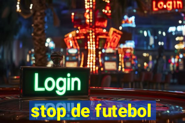 stop de futebol