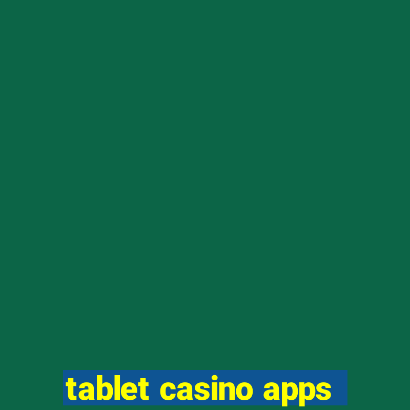 tablet casino apps