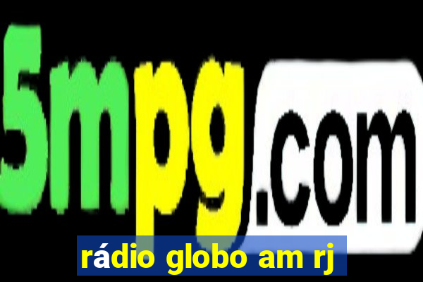 rádio globo am rj