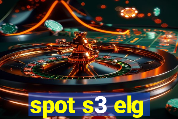 spot s3 elg