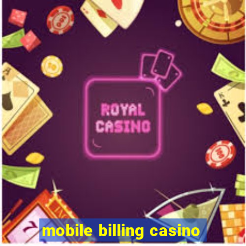 mobile billing casino