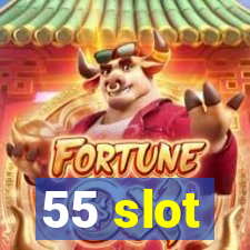 55 slot