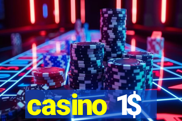 casino 1$