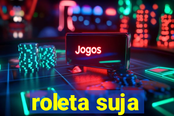 roleta suja