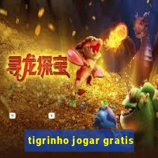 tigrinho jogar gratis