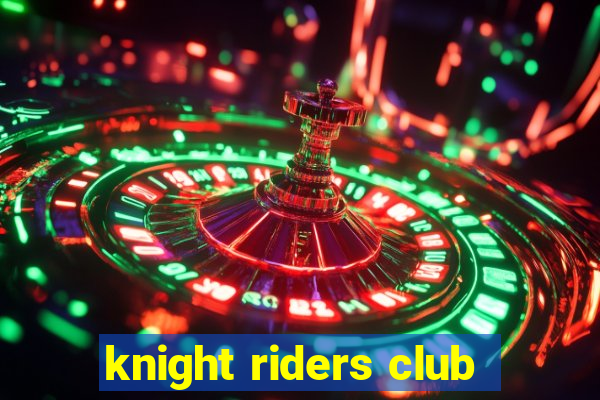 knight riders club