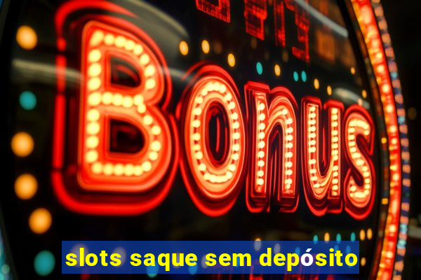 slots saque sem depósito