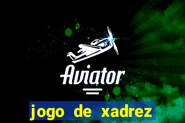 jogo de xadrez online gratis