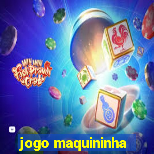 jogo maquininha