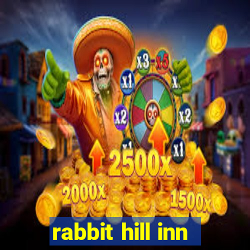 rabbit hill inn