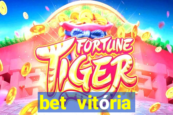 bet vitória apostas online