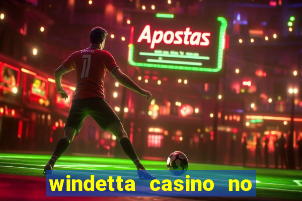 windetta casino no deposit bonus