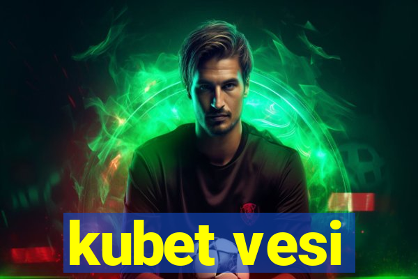 kubet vesi