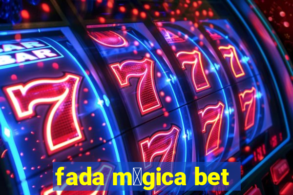 fada m谩gica bet