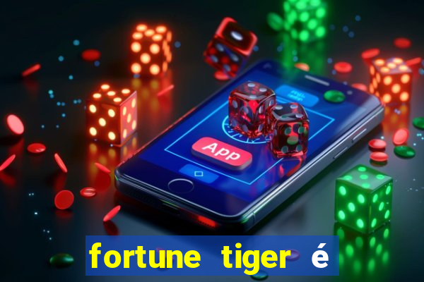 fortune tiger é legalizado no brasil