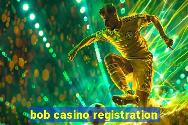 bob casino registration