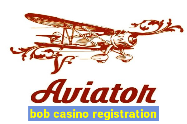 bob casino registration