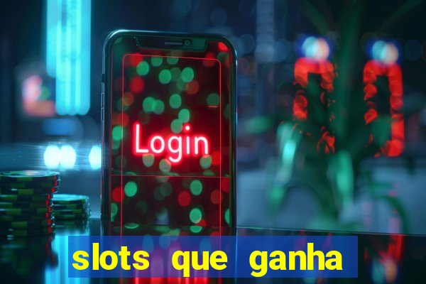 slots que ganha dinheiro de verdade