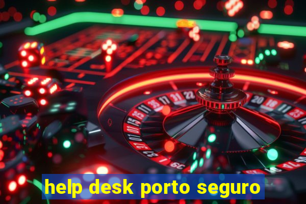 help desk porto seguro