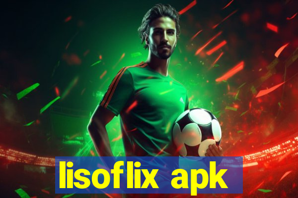 lisoflix apk