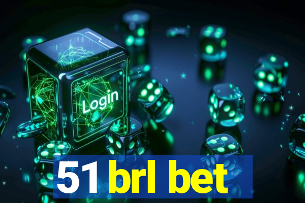 51 brl bet