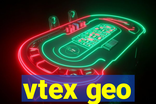 vtex geo