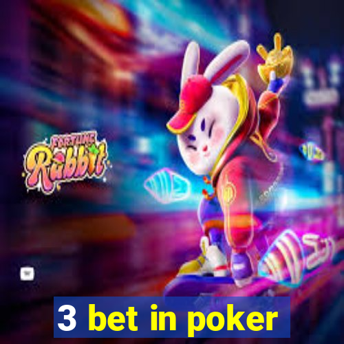 3 bet in poker