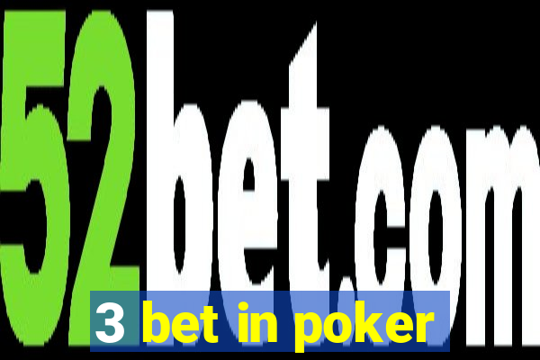 3 bet in poker