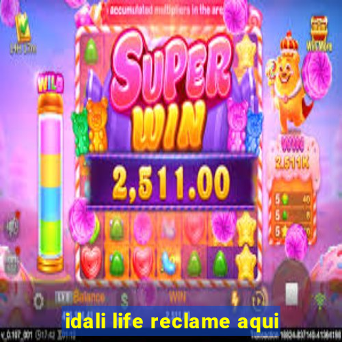 idali life reclame aqui