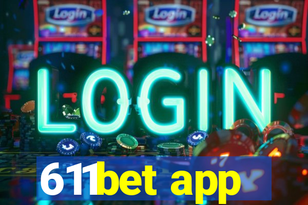 611bet app