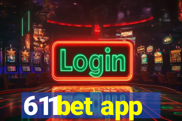 611bet app