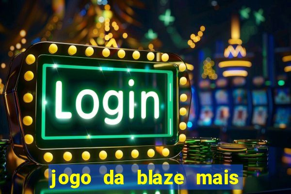 jogo da blaze mais facil de ganhar