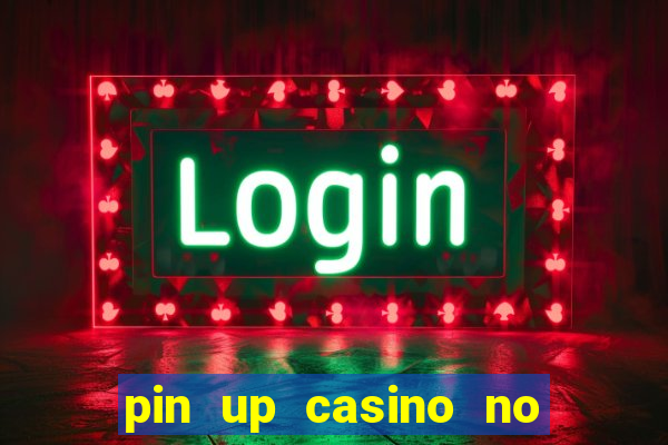 pin up casino no deposit bonus