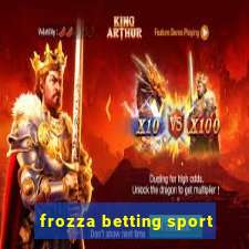 frozza betting sport