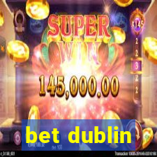 bet dublin