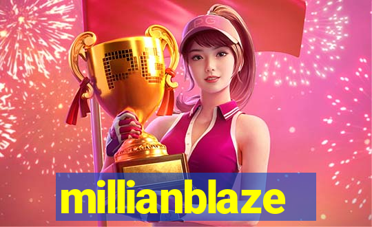 millianblaze