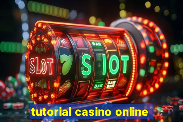 tutorial casino online