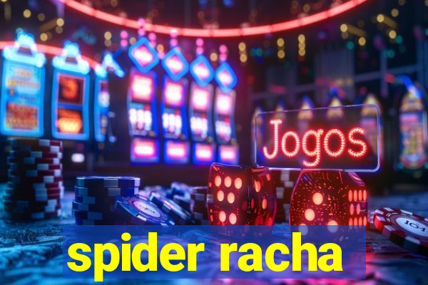 spider racha