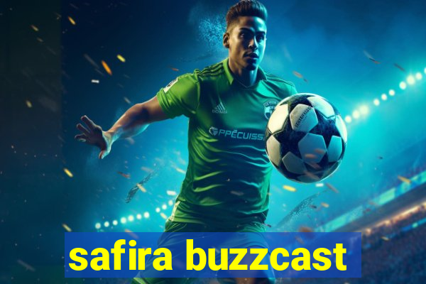 safira buzzcast