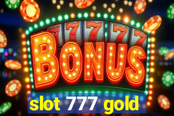 slot 777 gold