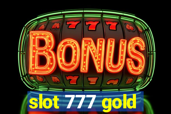 slot 777 gold