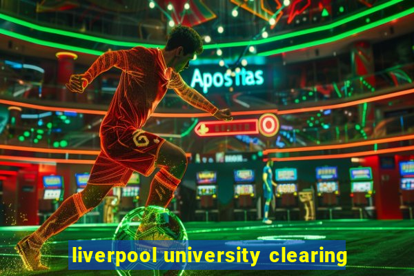 liverpool university clearing