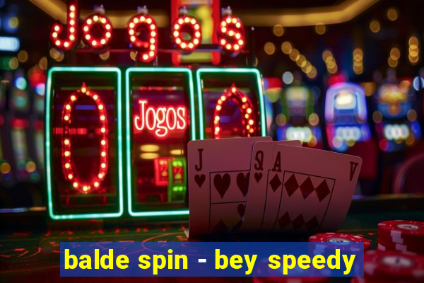 balde spin - bey speedy