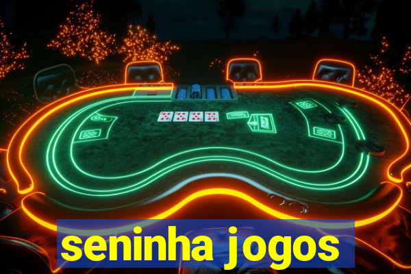 seninha jogos